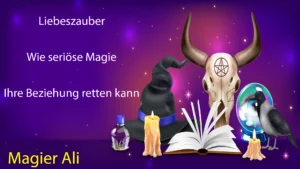 Liebeszauber: Wie seriöse Magie Ihre Beziehung retten kann